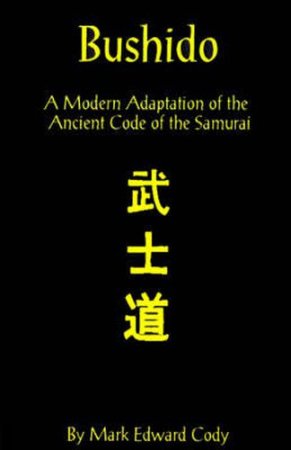 Cover image for Bushido: A Modern Adaptation of the Ancient Code of the Samurai