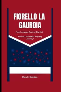 Cover image for Fiorello La Gaurdia