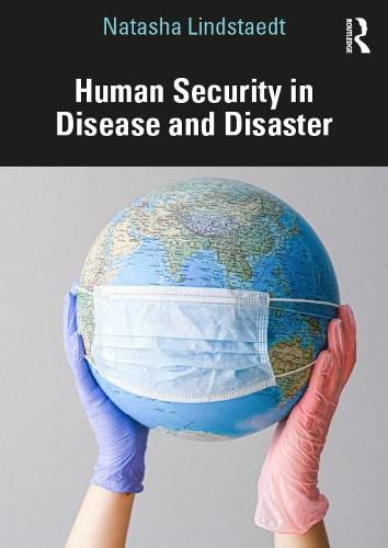 Cover image for Human Security in Disease and Disaster