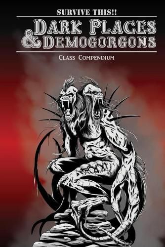 Cover image for Dark Places & Demogorgons Class Compendium