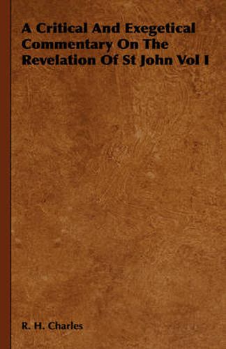 A Critical And Exegetical Commentary On The Revelation Of St John Vol I