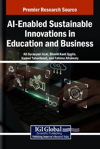 Cover image for Ai-Enabled Sustainable Innovations in Education and Business