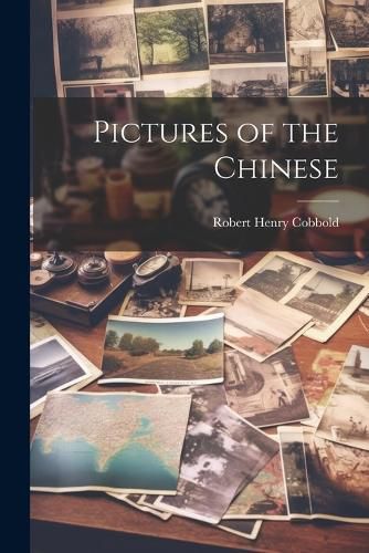 Cover image for Pictures of the Chinese