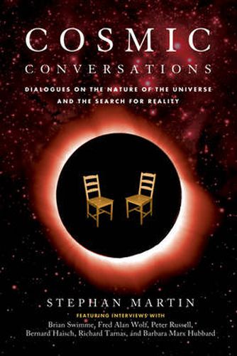 Cover image for Cosmic Conversations: Dialogues on the Nature of the Universe and the Search for Reality
