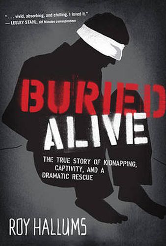 Cover image for Buried Alive: The True Story of Kidnapping, Captivity, and a Dramatic Rescue (NelsonFree)