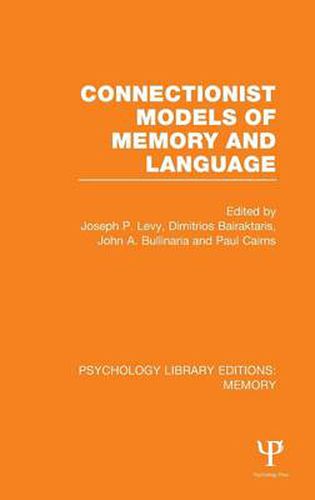 Cover image for Connectionist Models of Memory and Language (PLE: Memory)