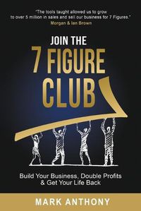 Cover image for Join the 7 Figure Club