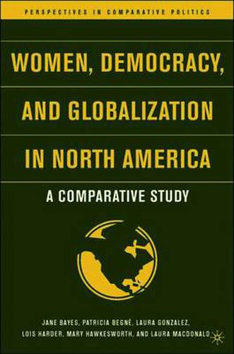 Cover image for Women, Democracy, and Globalization in North America: A Comparative Study