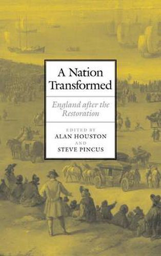 Cover image for A Nation Transformed: England after the Restoration