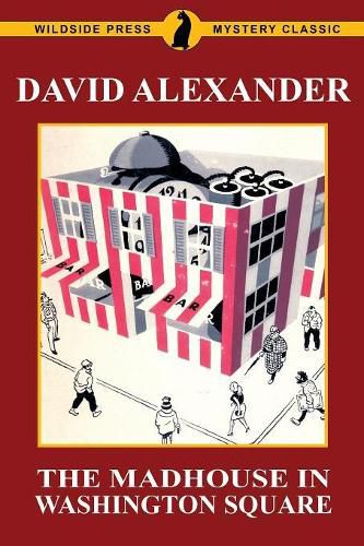 The Madhouse in Washington Square: A Wildside Press Mystery Classic