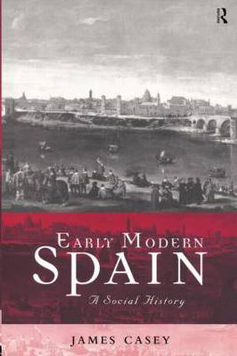 Cover image for Early Modern Spain: A Social History