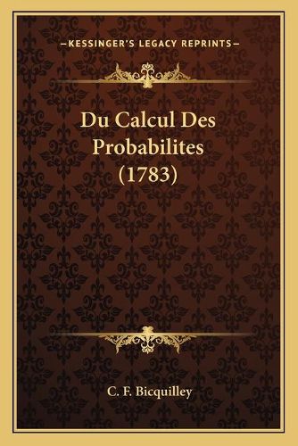 Du Calcul Des Probabilites (1783)