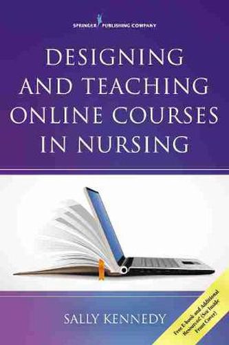 Cover image for Designing and Teaching Online Courses in Nursing
