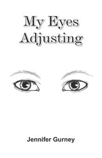 Cover image for My Eyes Adjusting