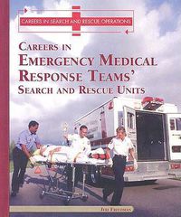 Cover image for Careers in Emergency Medical Response Team's: Search and Rescue Units