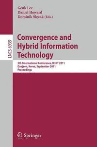 Cover image for Convergence and Hybrid Information Technology: 5th International Conference, ICHIT 2011, Daejeon, Korea, September 22-24, 2011, Proceedings