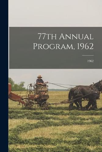 Cover image for 77th Annual Program, 1962; 1962