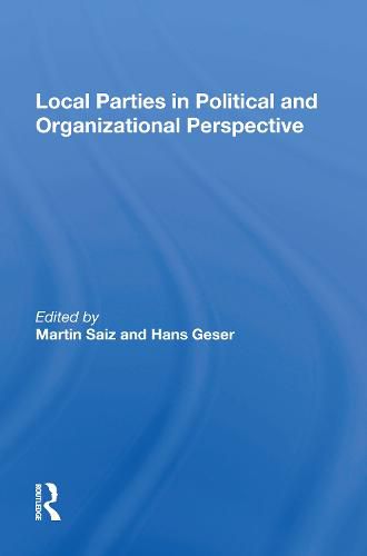 Cover image for Local Parties In Political And Organizational Perspective