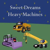 Cover image for Sweet Dreams Heavy Machines