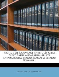 Cover image for Notice de L'Ouvrage Intitul: Kitab Sifat Badh Aldarahim Allati Dharabouha Benou Saman Webenou Bowaih...