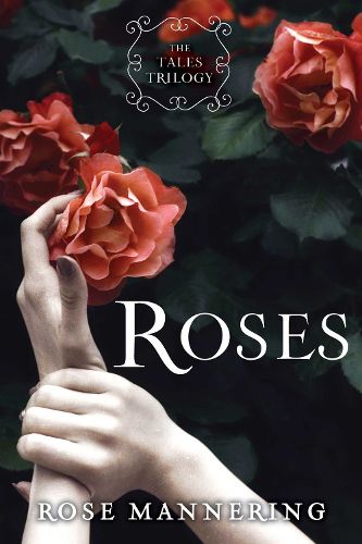 Cover image for Roses: The Tales Trilogy, Book 1