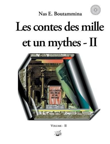 Les contes des mille et un mythes - Volume II