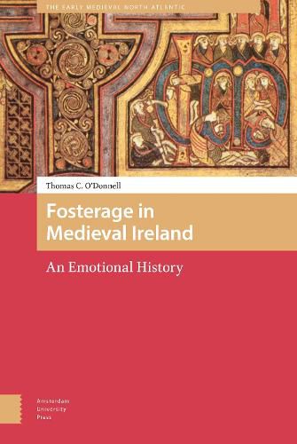 Cover image for Fosterage in Medieval Ireland: An Emotional History