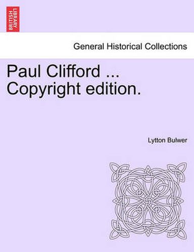 Cover image for Paul Clifford ... Copyright Edition.