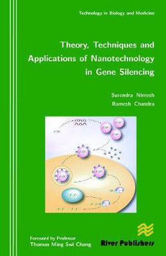 Cover image for Theory, Techniques and Applications of Nanotechnology in Gene Silencing