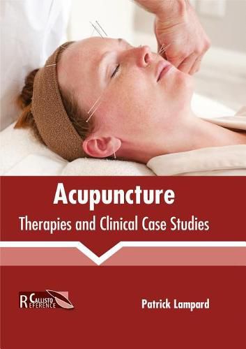 Cover image for Acupuncture: Therapies and Clinical Case Studies