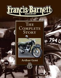 Cover image for Francis-Barnett: The Complete Story