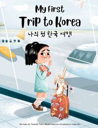 Cover image for My First Trip to Korea