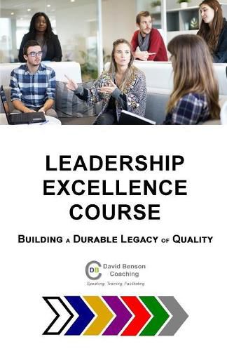 Cover image for Leadership Excellence Course: Building a Durable Legacy of Quality