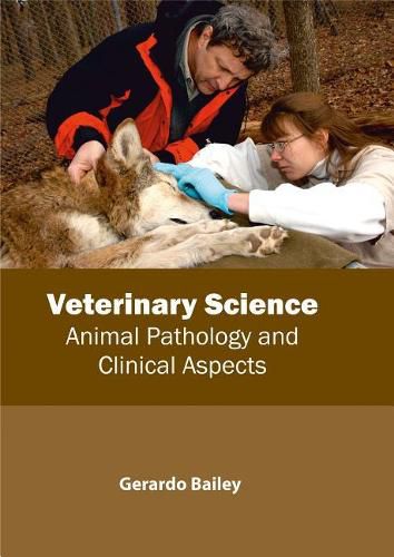 Cover image for Veterinary Science: Animal Pathology and Clinical Aspects