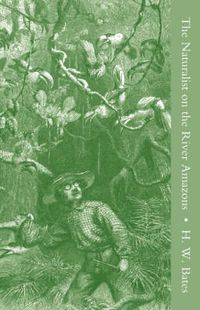 Cover image for The Naturalist on the River Amazons Vol I
