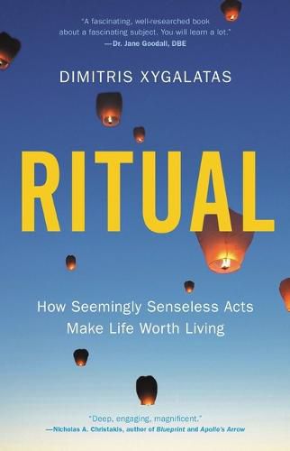 Cover image for Ritual: How Seemingly Senseless Acts Make Life Worth Living