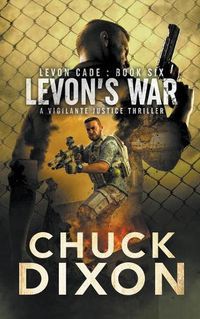 Cover image for Levon's War: A Vigilante Justice Thriller