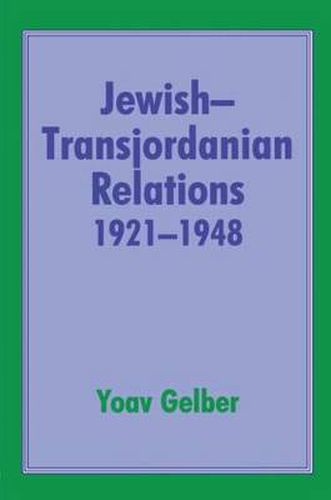 Cover image for Jewish-Transjordanian Relations 1921-1948: Alliance of Bars Sinister