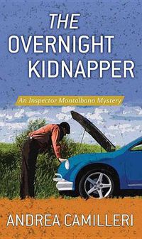 Cover image for The Overnight Kidnapper: An Inspector Montalbano Mystery