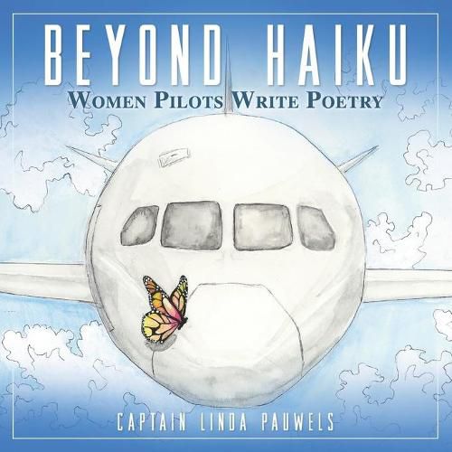 Cover image for Beyond Haiku: Women Pilots Write Poetry