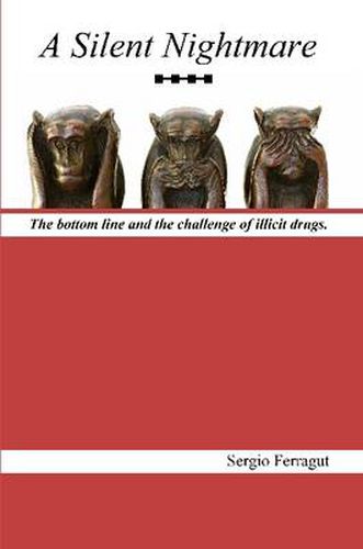 A Silent Nightmare: The Bottom Line and the Challenge of Illicit Drugs