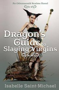 Cover image for Dragon's Guide to Slaying Virgins