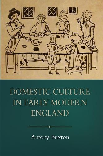 Cover image for Domestic Culture in Early Modern England