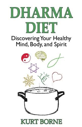 Cover image for Dharma Diet: Discovering your Healthy Mind, Body, and Spirit