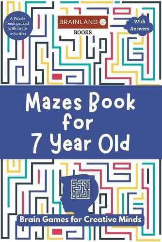 Cover image for Mazes Book for 7 Year Old: Brain Games for Creative Minds