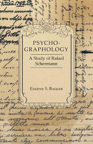 Psycho-Graphology - A Study of Rafael Scbermann