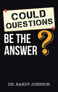 Cover image for Could Questions Be the Answer?