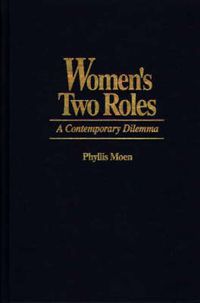 Cover image for Women's Two Roles: A Contemporary Dilemma