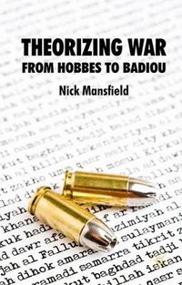 Cover image for Theorizing War: From Hobbes to Badiou