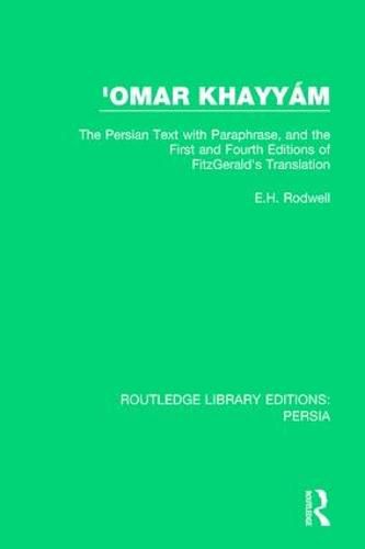 Cover image for 'Omar Khayyam: The Persian Text with Paraphrase, and the First and Fourth Editions of Fitzgerald's Translation